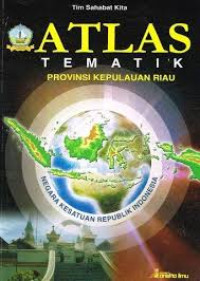 Image of ATLAS TEMATIK PROVINSI KEPULAUAN RIAU