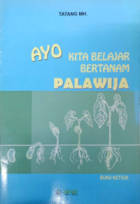 BUKU KETIGA : AYO KITA BELAJAR BERTANAM PALAWIJA