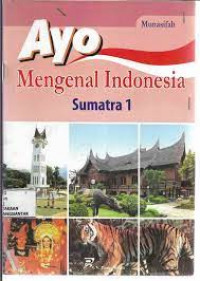 Image of AYO MENGENAL INDONESIA SUMATRA 1