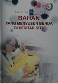 Image of Bahan yang Menyusun Benda di Sekitar Kita