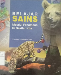 Image of BELAJAR SAINS MELALAUI FENOMENA DI SEKITAR KITA