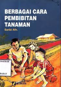 Berbagai Cara Pembibitan Tanaman