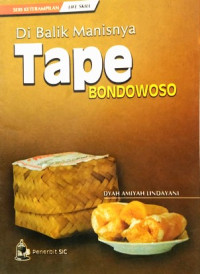 Di Balik Manisnya Tape Bondowoso