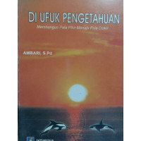 Image of DIUFUK PENGETAHUAN MEMBANGUN POLA PIKIR MENUJU POLA DZIKIR