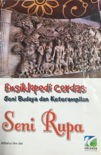Image of Ensiklopedi Cerdas Seni Budaya dan Keterampilan: Seni Rupa