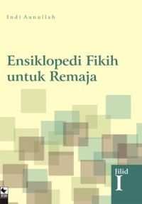 Image of ENSIKLOPEDI FIKIH UNTUK REMAJA 1
