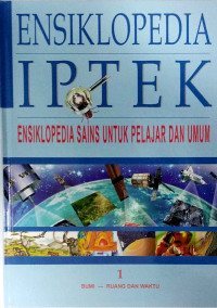 Image of ENSIKLOPEDIA IPTEK ENSIKLOPEDIA SAINS UNTUK PELAJAR DAN UMUM 1