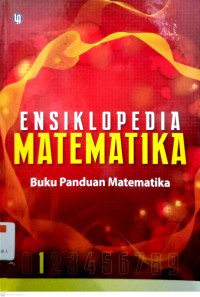 Image of ENSIKLOPEDIA MATEMATIKA BUKU PANDUAN MATEMATIIKA 1