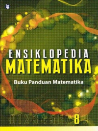 Image of ENSIKLOPEDIA MATEMATIKA BUKU PANDUAN MATEMATIKA 8