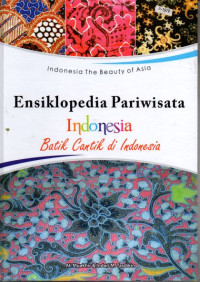 Image of ENSIKLOPEDIA PARIWISATA INDONESIA BATIK CANTIK DI INDONESIA