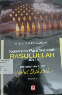 Image of KEHIDUPAN PARA SAHABAT RASULULLAH JILID 1