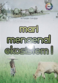 Mari Mengenal Ekosistem