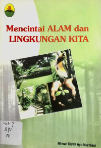 Mencintai Alam dan Lingkungan Kita