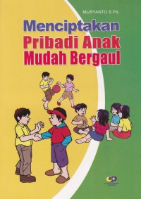 Image of MENCIPTAKAN PRIBADI ANAK MUDAH BERGAUL