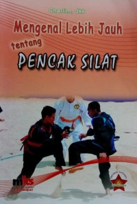 Mengenal Lebih Jauh Tentang Pencak Silat