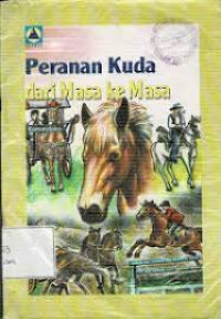 Image of PERANAN KUDA DARI MASA KE MASA