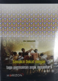 Image of Semakin Dekat dengan Lagu Permainan Anak Nusantara