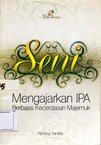 Image of SENI MENGAJARKAN IPA BERBASIS KECERDASAN MA