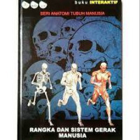 Image of SERI ANATOMI TUBUH MANUSIA RANGKA DAN SISTEM GERAK MANUSIA