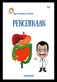 Image of SERI ANATOMI TUBUH MANUSIA SISTEM PENCERNAAN MANUSIA