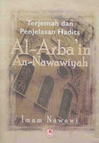 Image of TERJEMAH DAN PENJELASAN HADITS AL-ARBA'IN AN- NAWAWIYAH