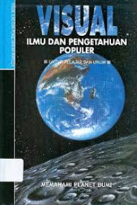 Image of VISUAL ILMU DAN PENGETAHUAN POPULER MEMAHAMI PLANET BUMI